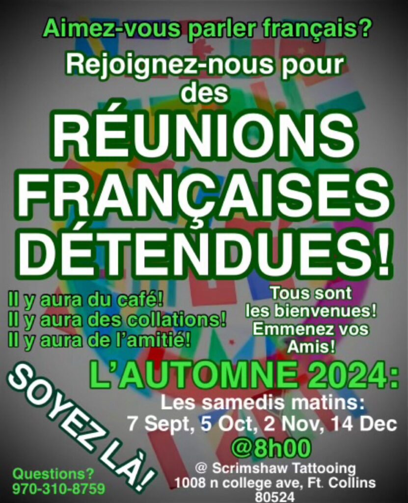 flyer that says réuniones françaises détendues, l'automne 2024, les samdis matins, 7 sept, 5 oct, 2 nov, 14 dec @ 8h00, schrimshaw tattoing, 1008 n college ave, fort collins, 80524, questions 970-310-8759